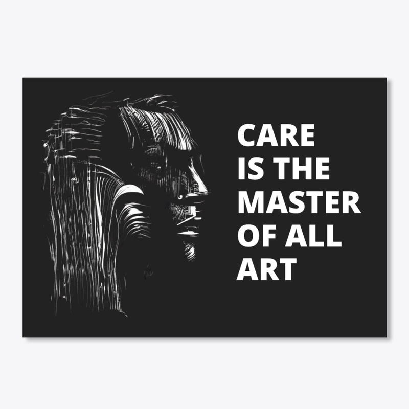 Care Is The Master