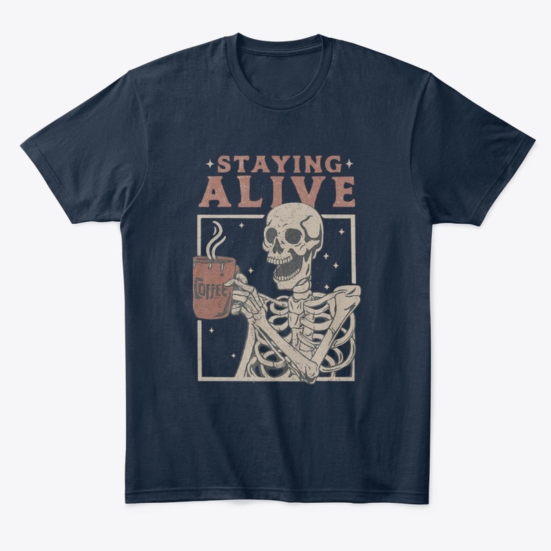 Staying Alive Skeleton Coffee Design