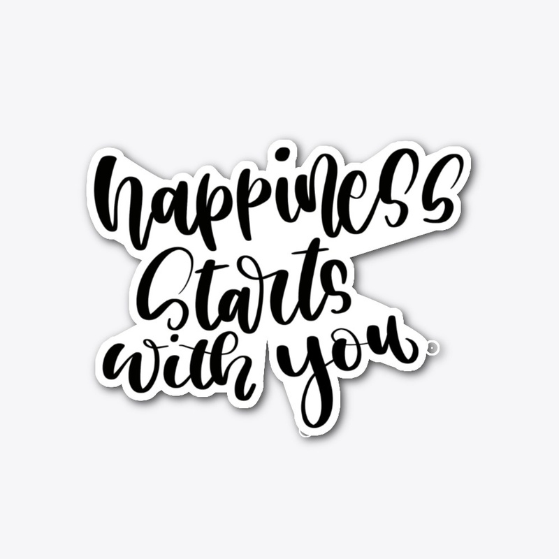 Happiness Starts with You