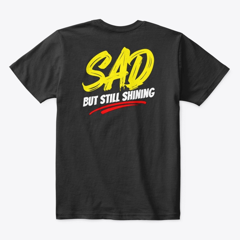 SAD but Still Shining – Inspirational B