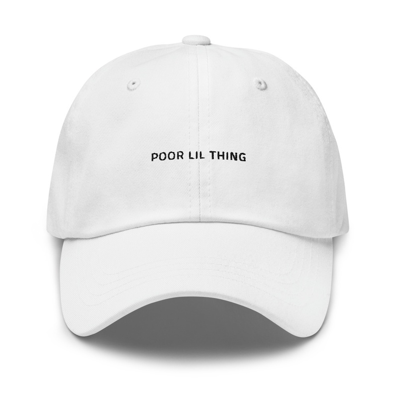 Poor Lil Thing DAD HAT - WHITE