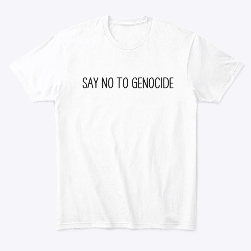 Say No To Genocide