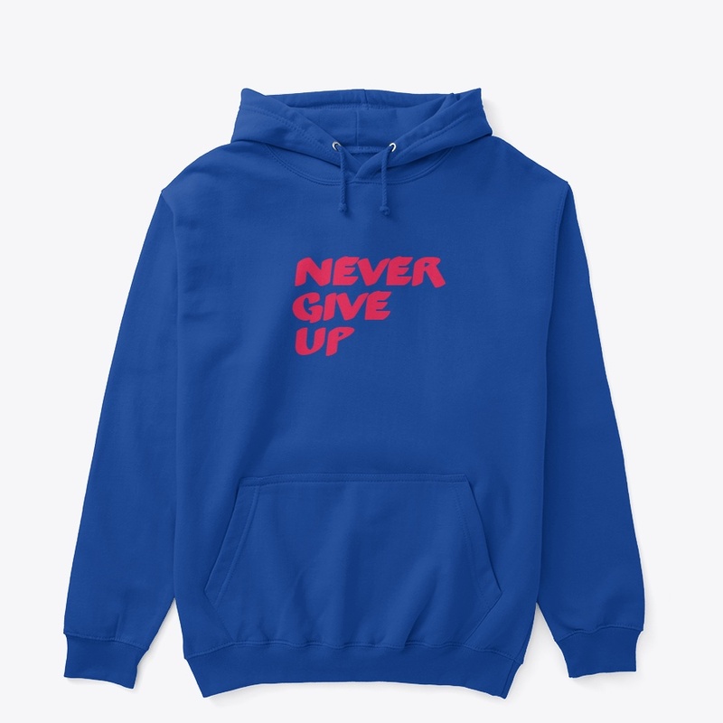 Never give up
