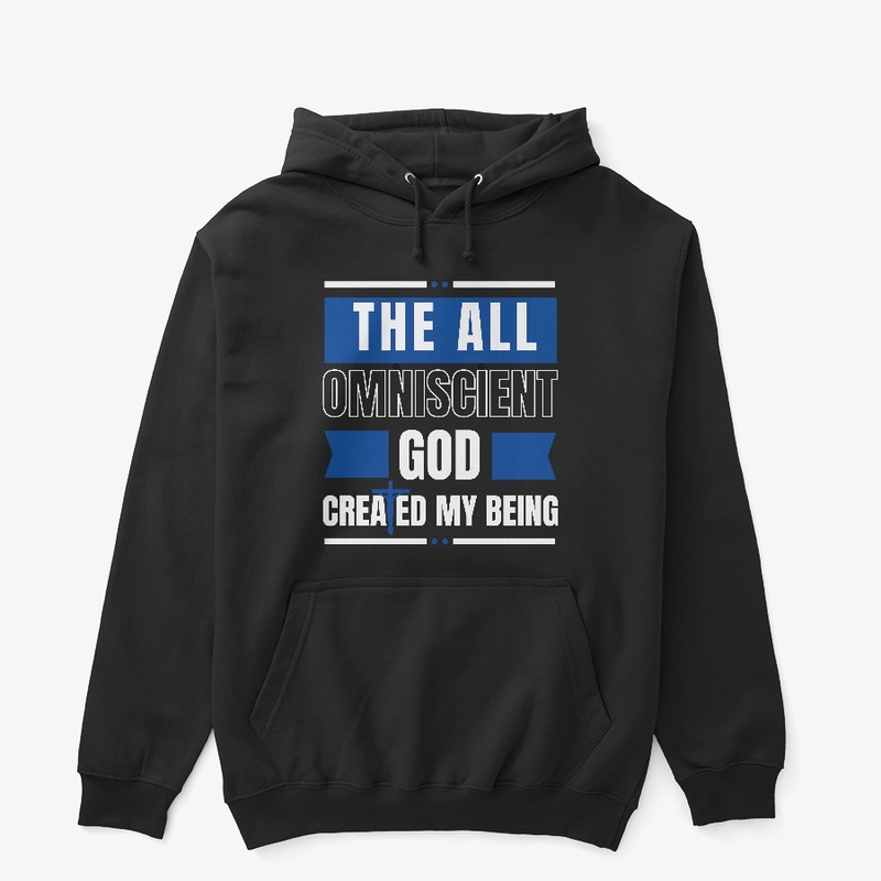 The all  omniscient God created my being