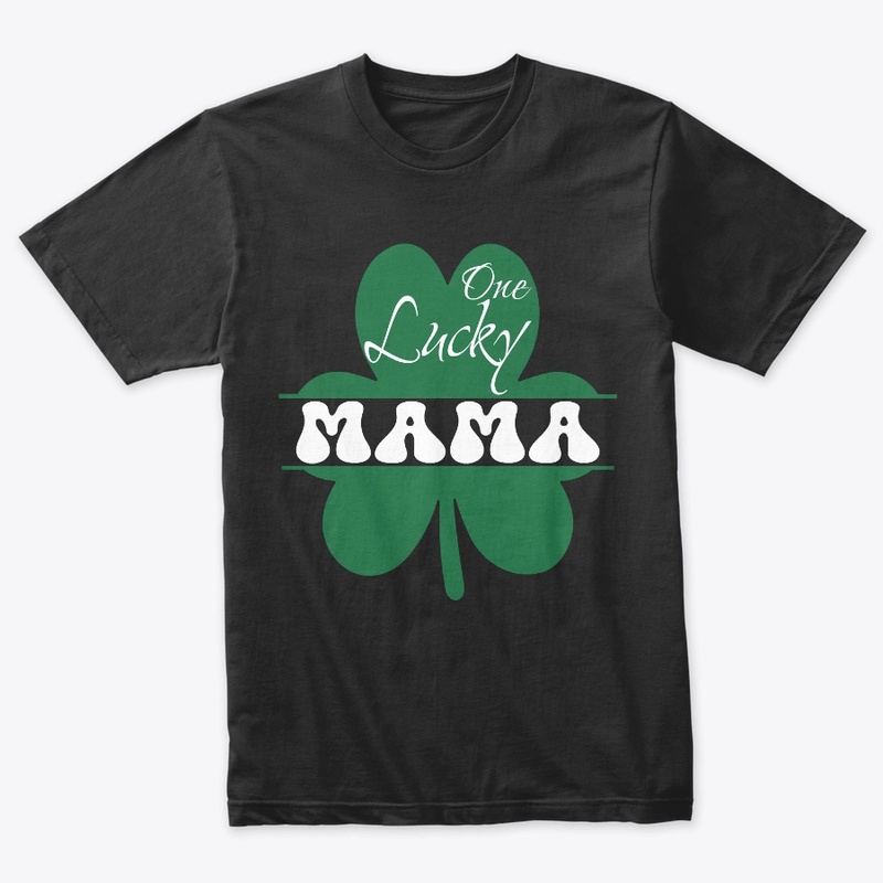 ST PATRICKS DAY ONE LUCKY MAMA