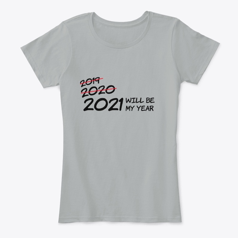 2021 WILL BE MY YEAR