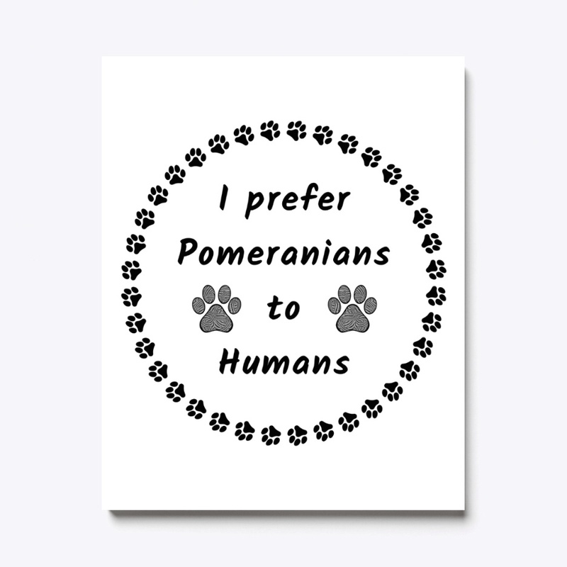 I Prefer Pomeranians to Humans