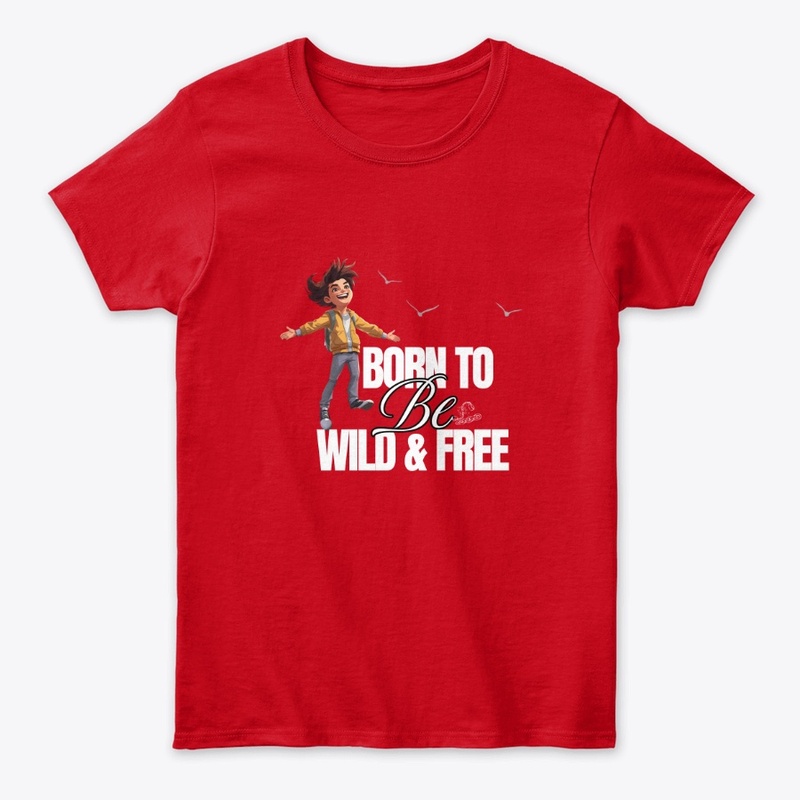 Born to be wild and free