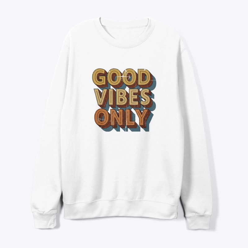 Good Vibes Only