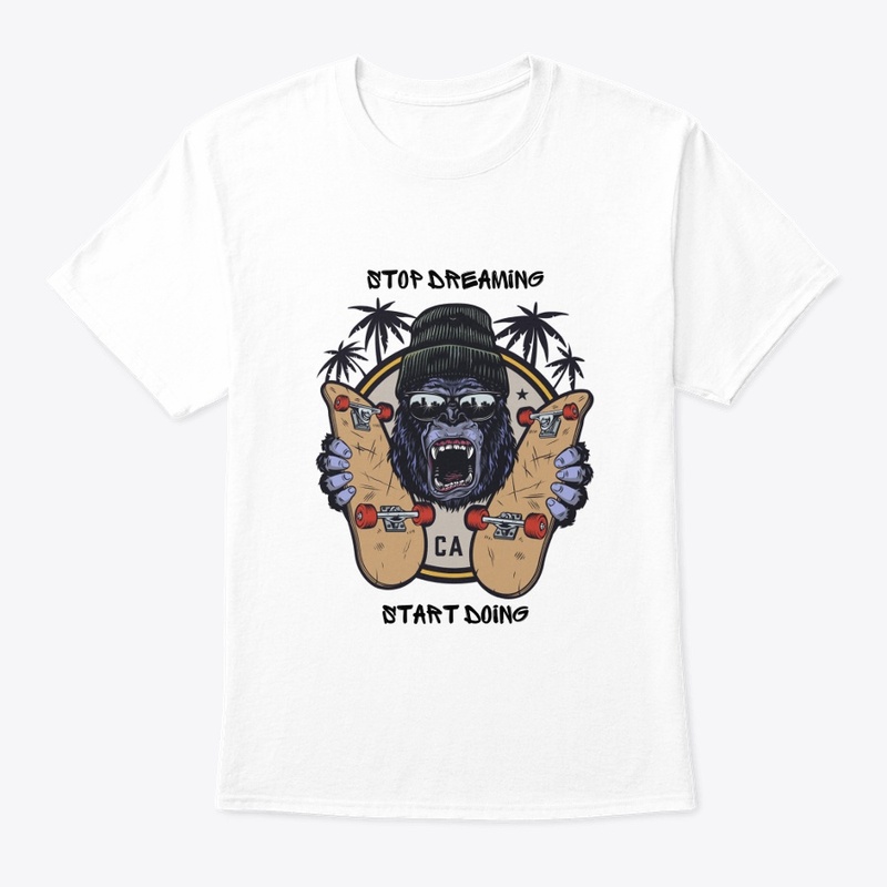 Stop Dreaming Start Doing t-shirt 