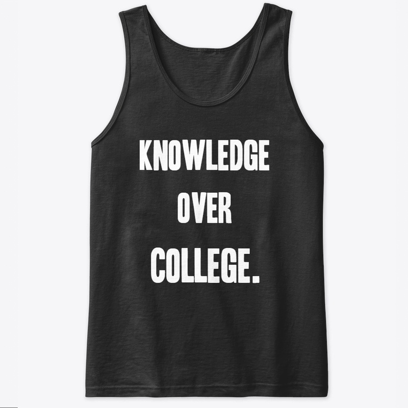 Knowledge Over College