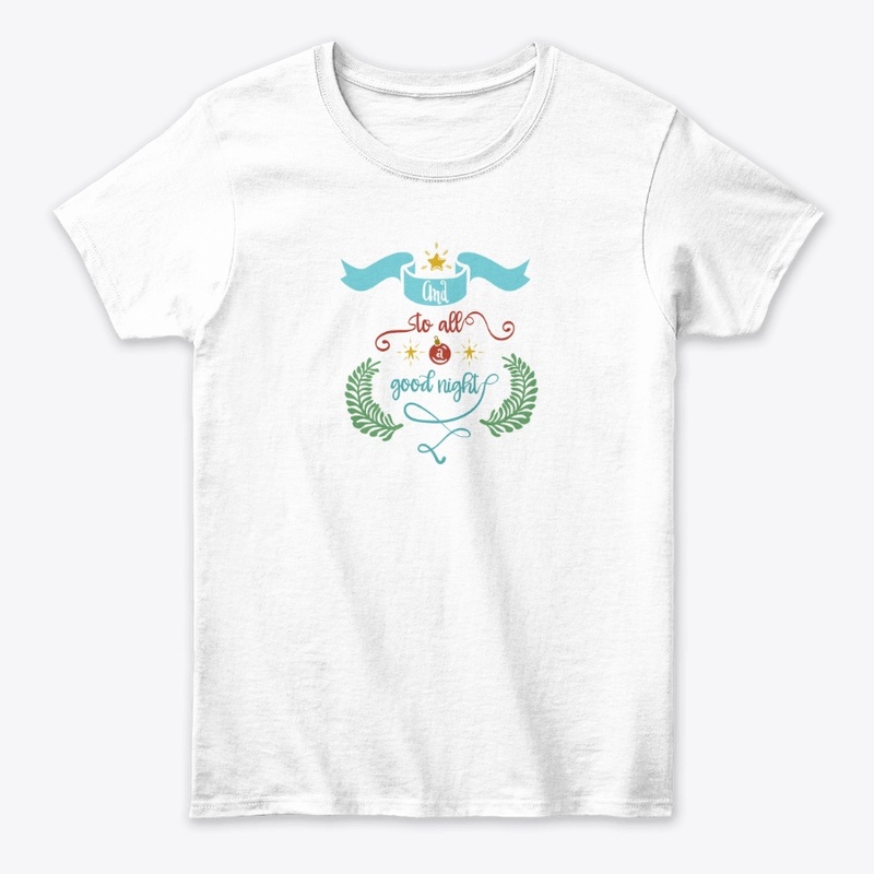 And to all a good night tshirt