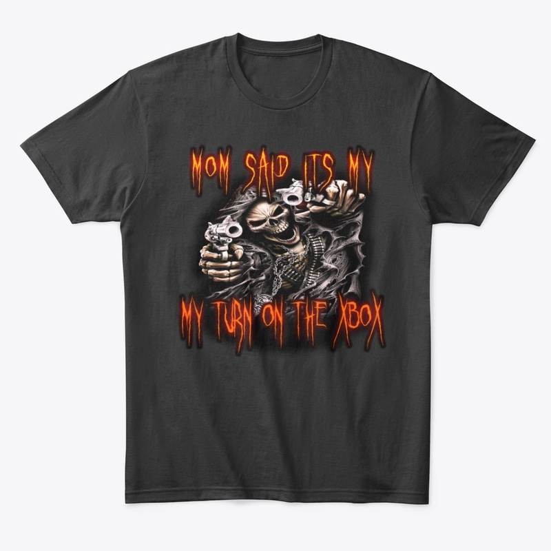 Mom Said It's My Turn On The XBOX