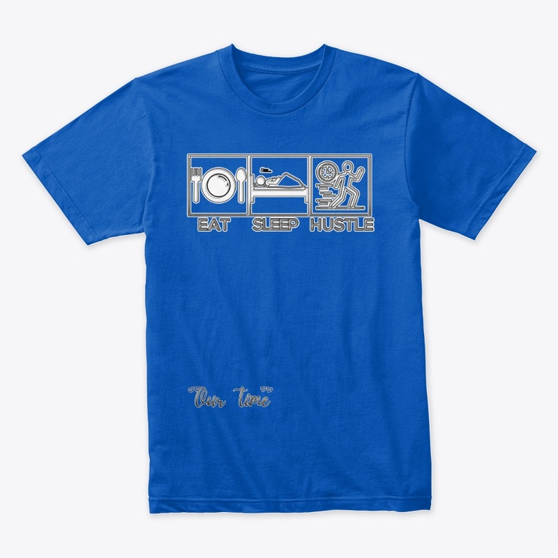 EAT-SLEEP-HUSTLE (Limited Edition.)