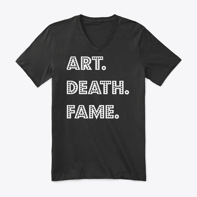 Art. Death. Fame.
