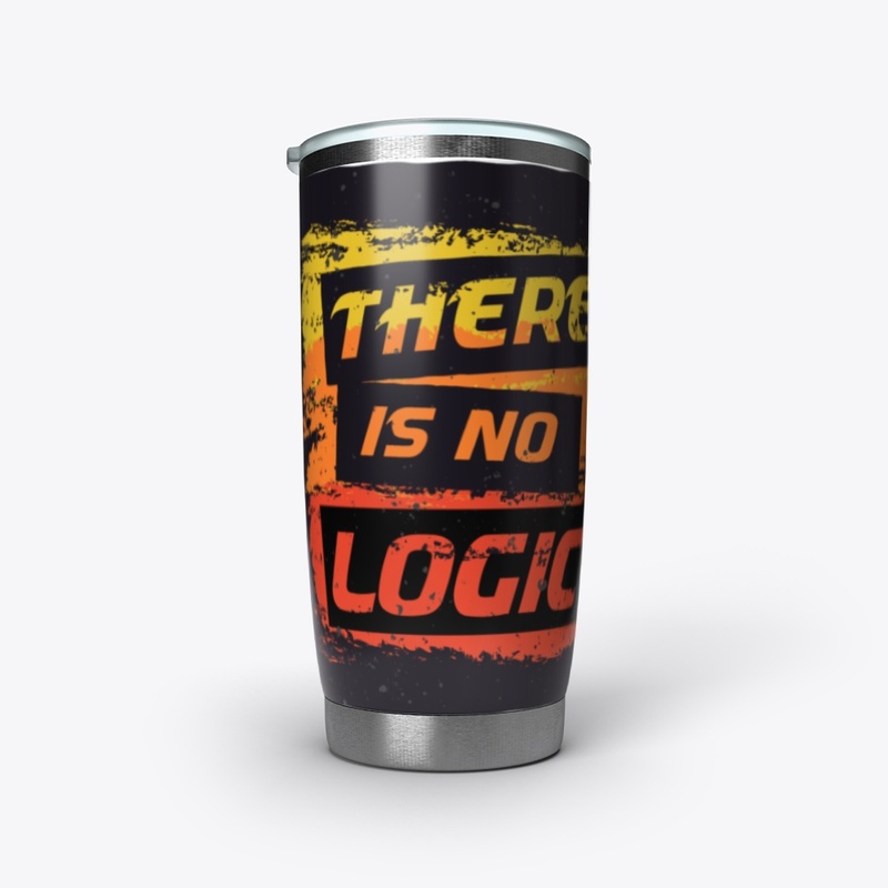 There is no logic - (t-Shirt)