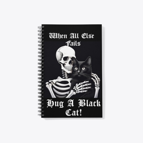 Black Cat   When All Else Fails  Black T-Shirt Front