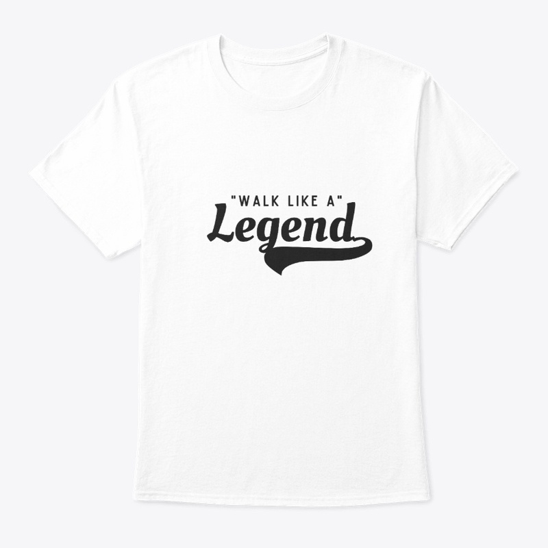 Walk like a legend 
