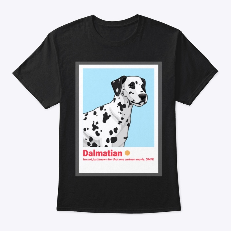 Im not just known dalmatian shirt
