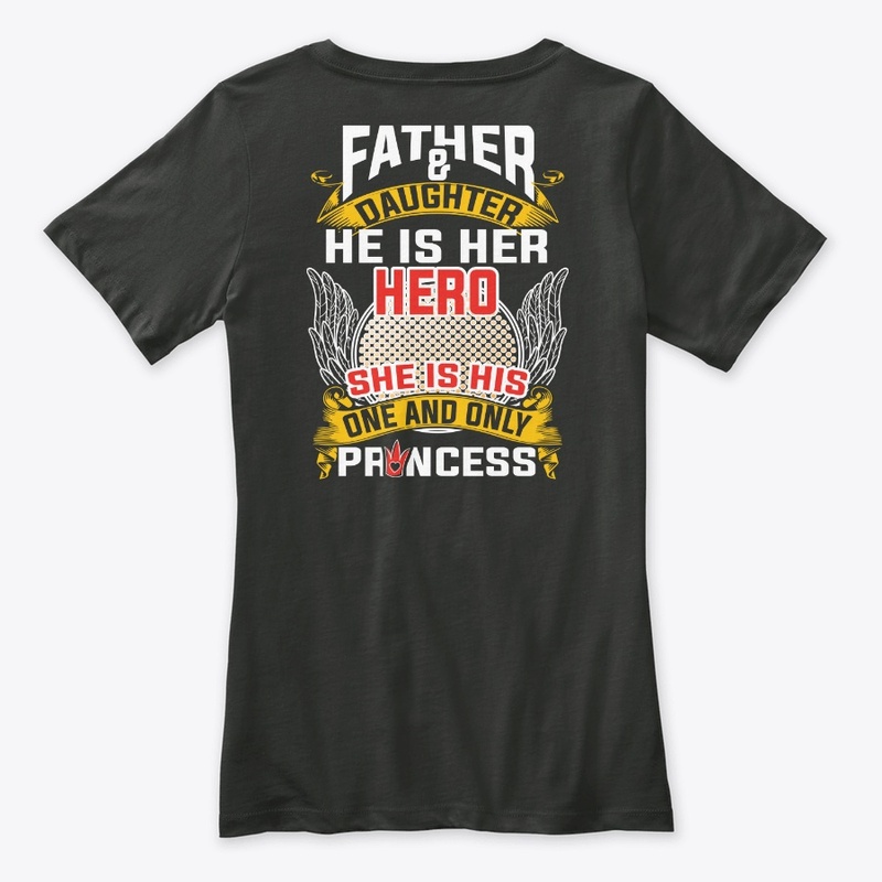 Father And Daughter He Is Her Hero Tee