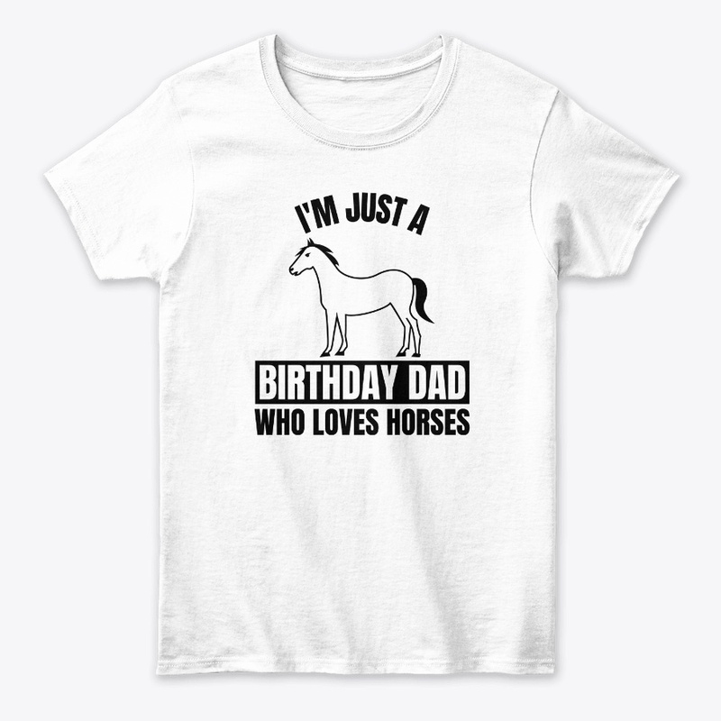 I'm just a birthday dad who loves horses