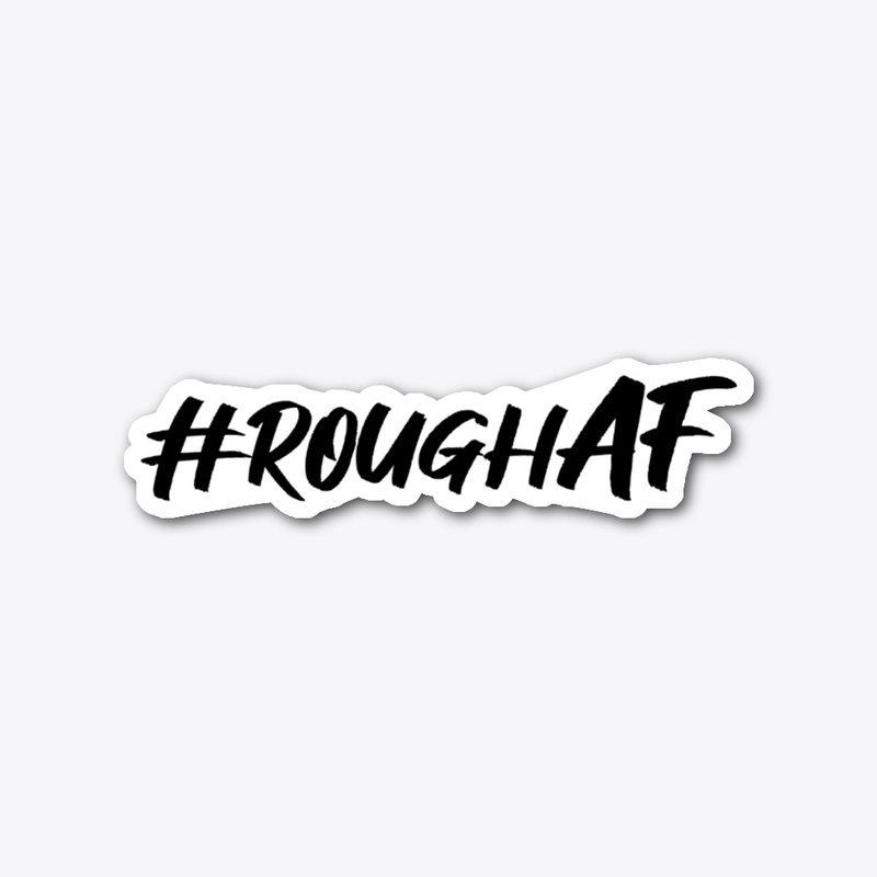 #roughAF sticker