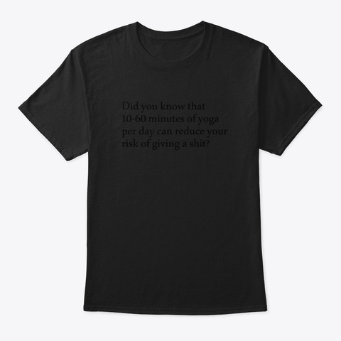 Funny Yoga Saying Wfbij Black T-Shirt Front
