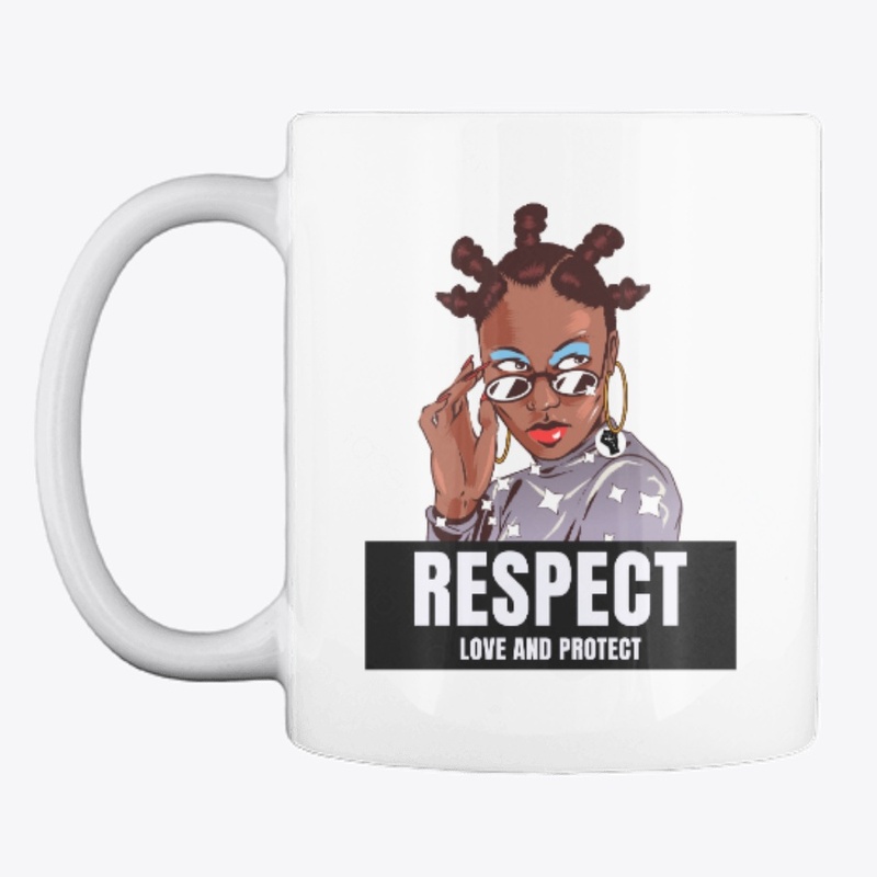 Black Women-Respect(Love and Protect)
