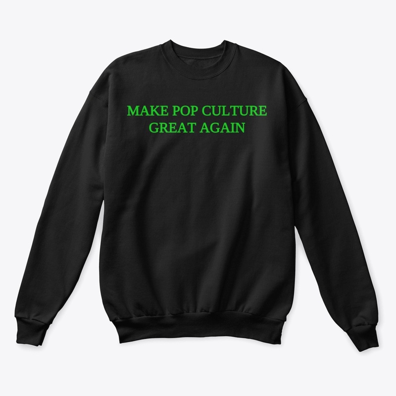 Make Pop Culture Great Again