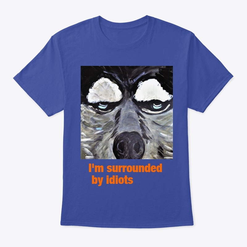 I'm surrounded by idiots