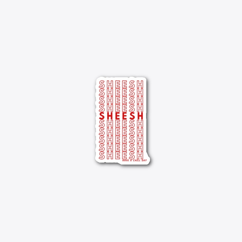 HAVE A CHILL DAY STICKER