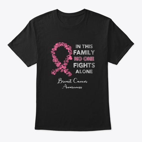 In This Family No One Fight Alone Breast Black T-Shirt Front