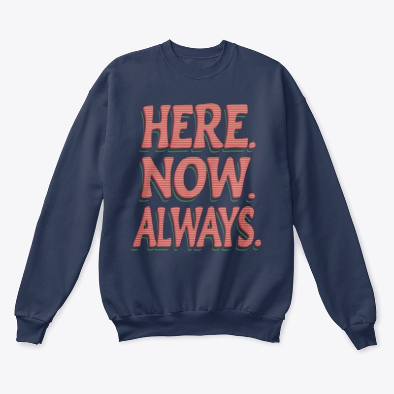 Here Now Always 