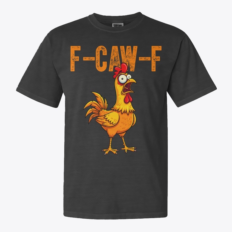 F-CAW-F Chicken Funny