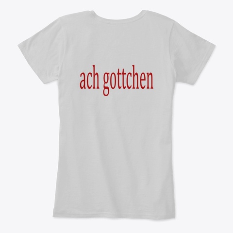 Ach Gottchen Light Heather Grey T-Shirt Back