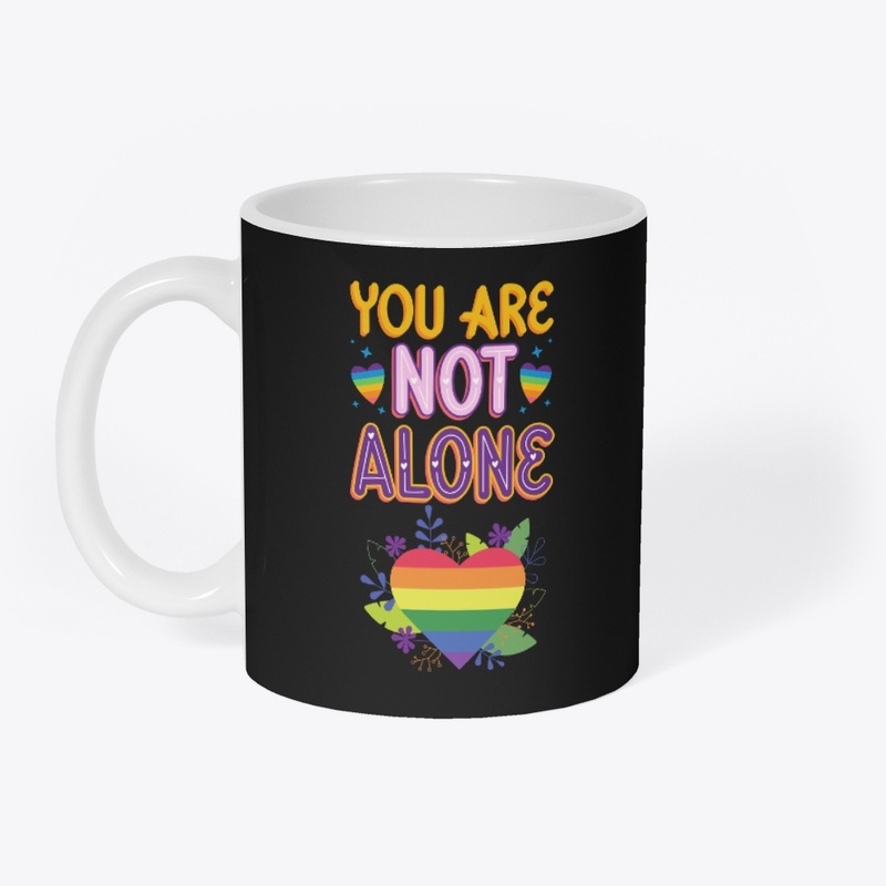 Pride You are not Alone t shirts