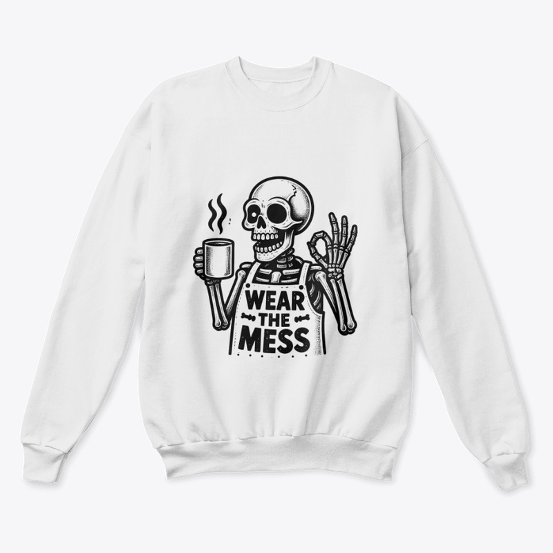 Wear the Mess Proper