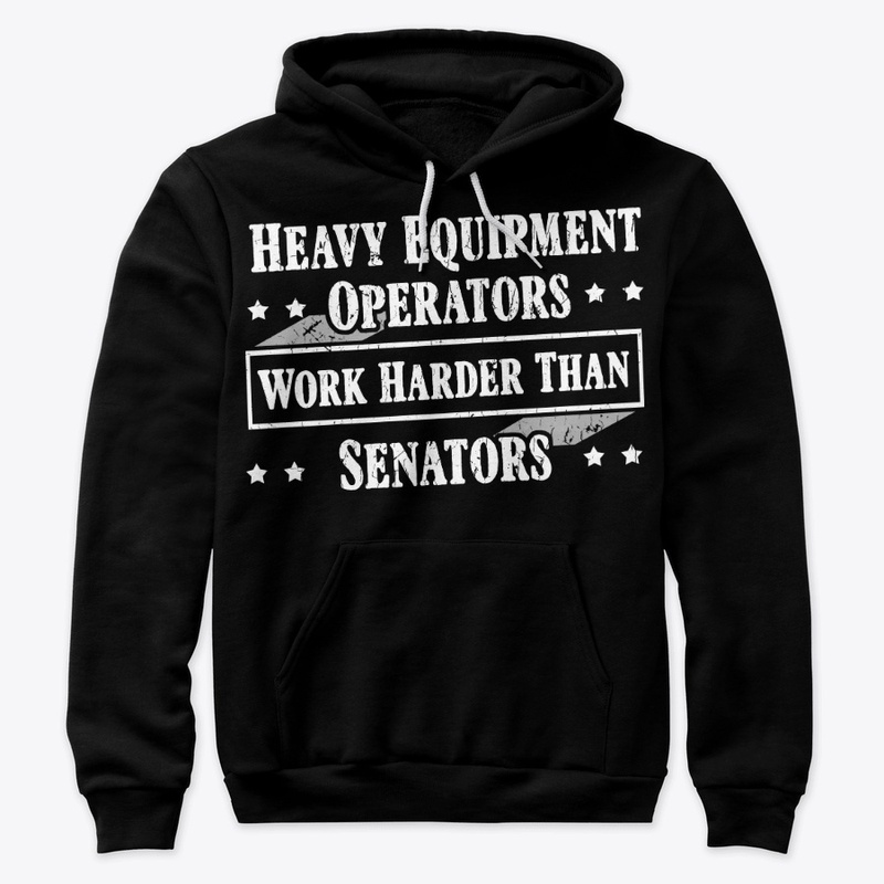 Funny Equipment Operator Gift Work Hard