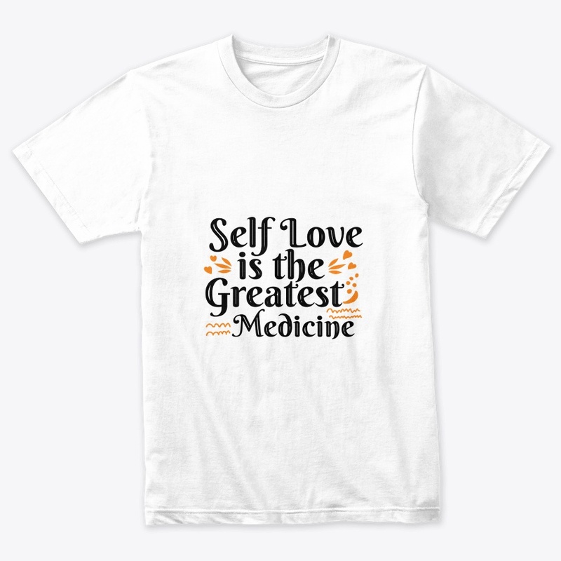 self love is the greatest medicine