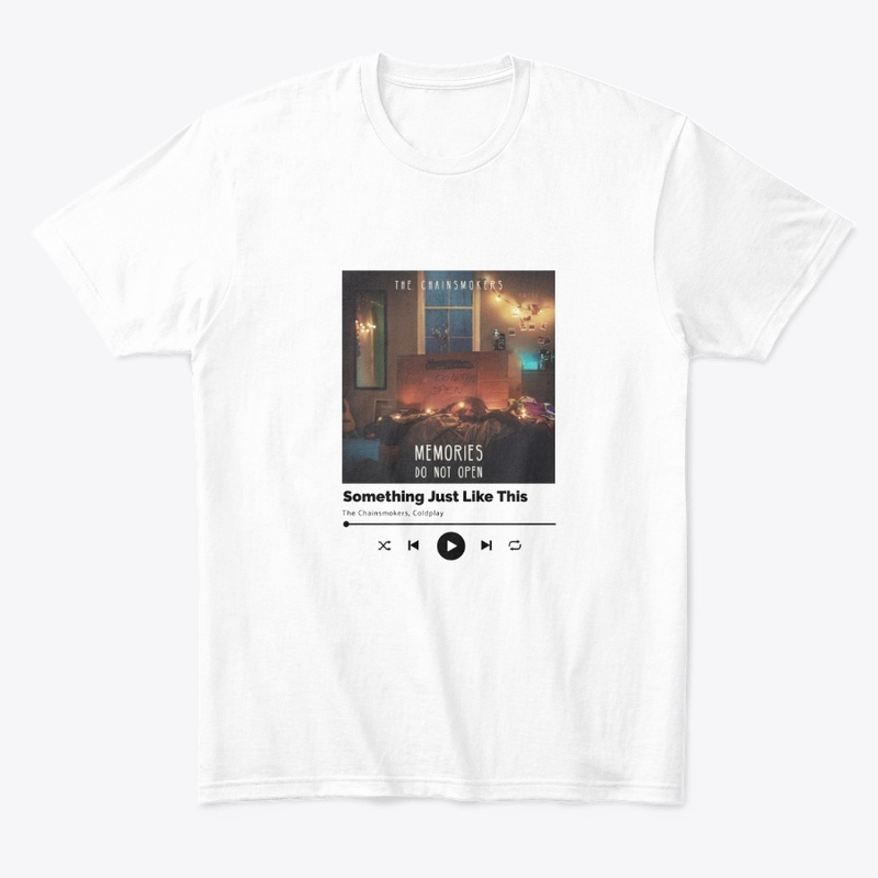 Something Just Like This -  Tee& Hoodie
