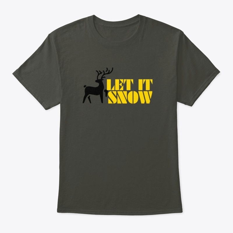 Let it snow t shirts and hoodies