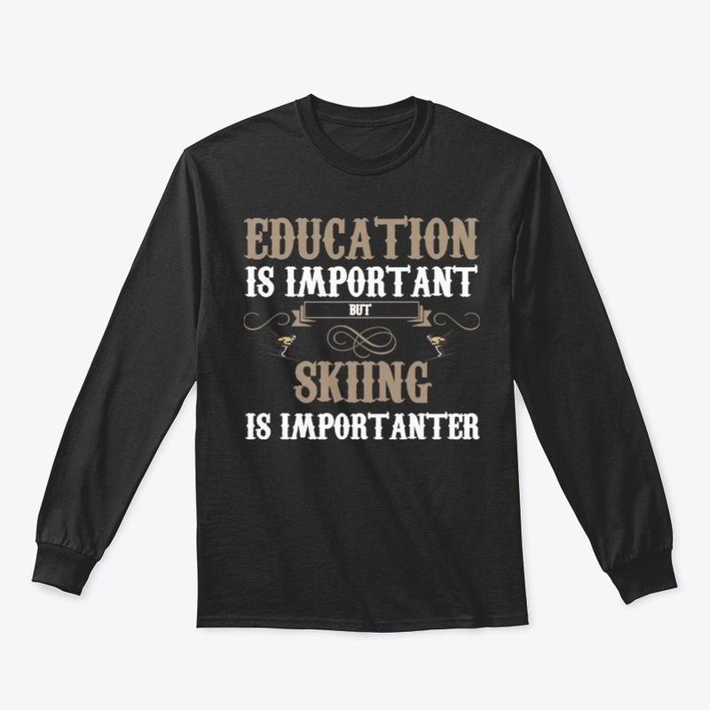 Education Important But Skiing