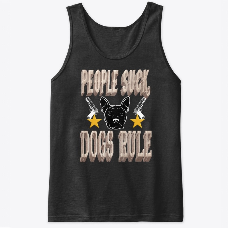 People suck,dogs rule...t-shirt