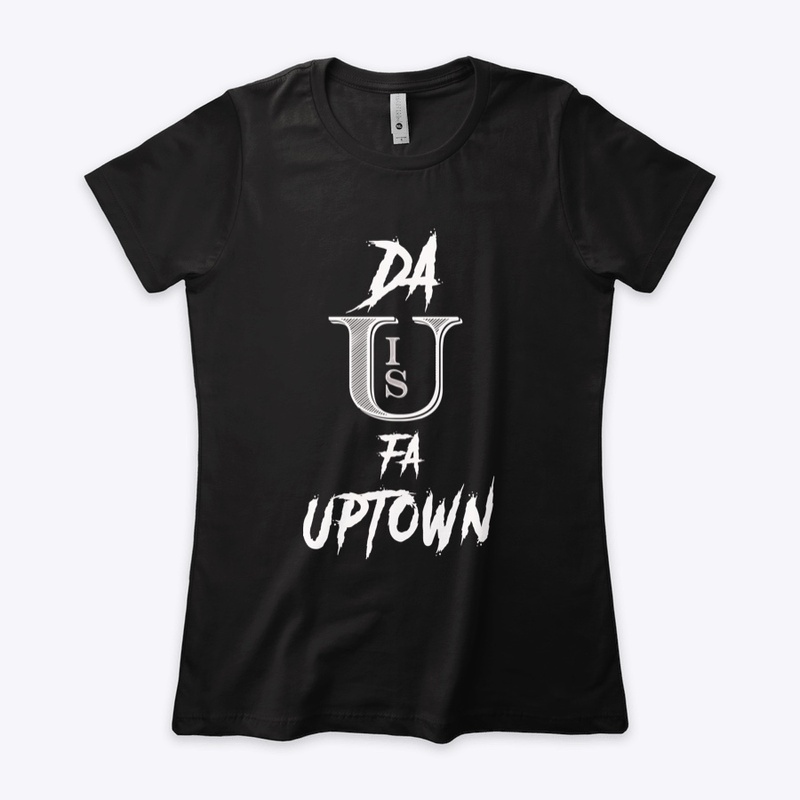 Da U is fa Uptown