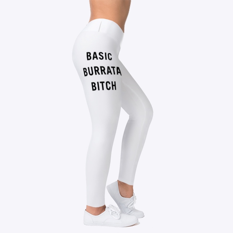 Basic Burrata Bitch Leggings