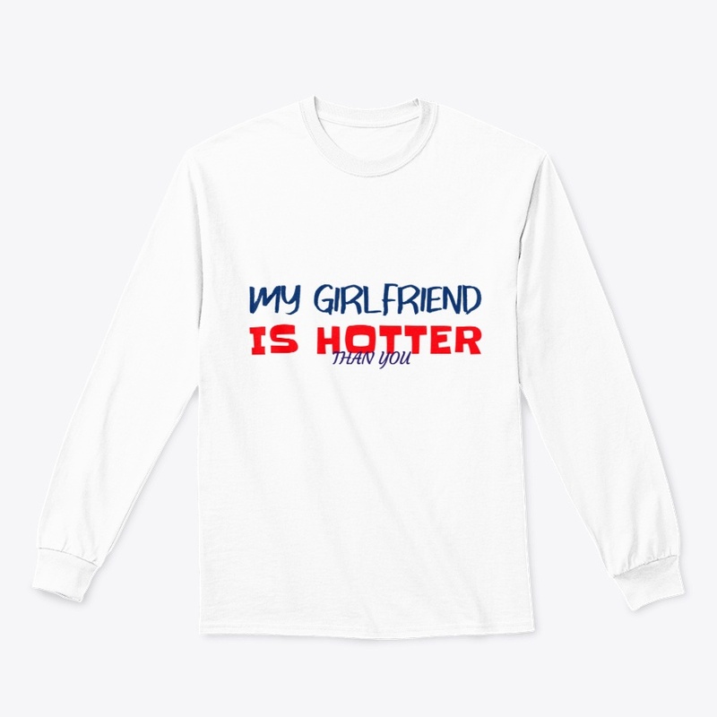 My Girlfriend Is Hotter Than You