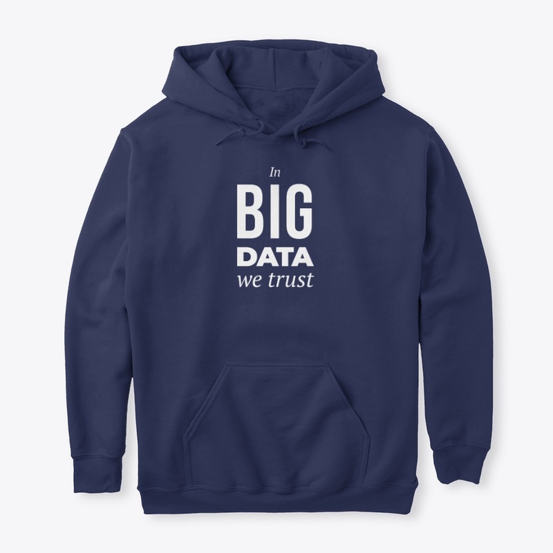 In Big Data We Trust