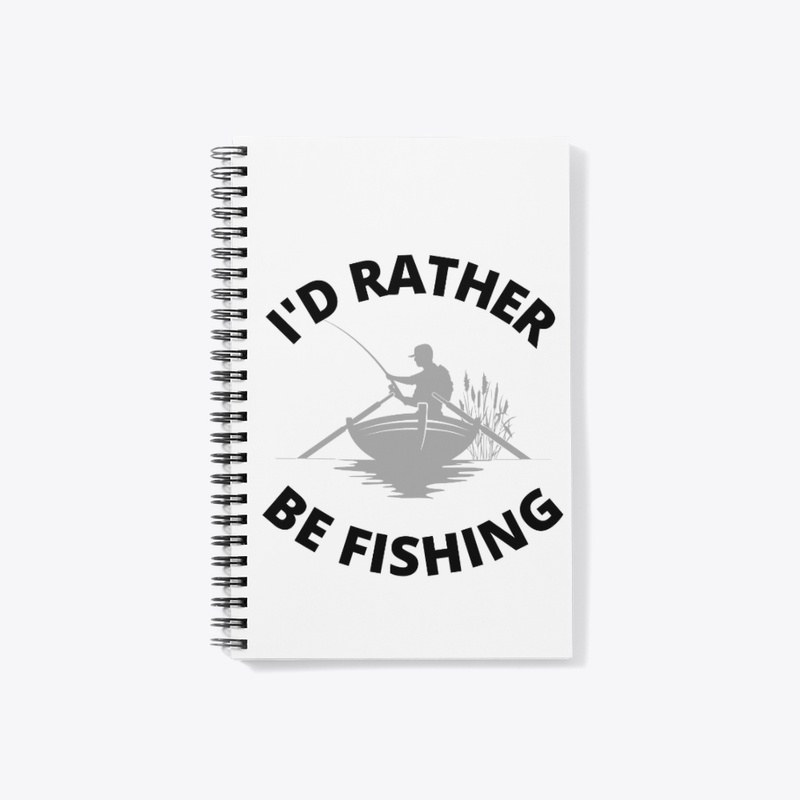 id rather be fishing - BL