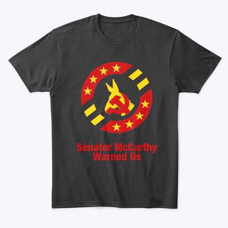 McCarthy warned us t-shirt