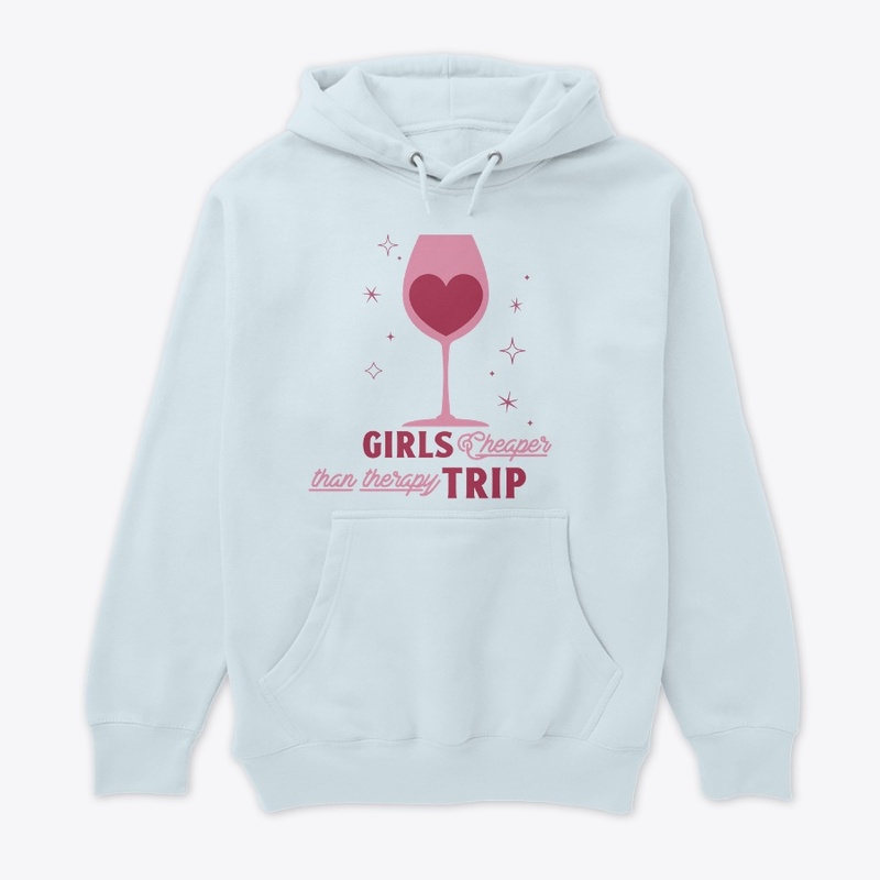GIRLS TRIP CHEAPER THAN THERAPY FALL